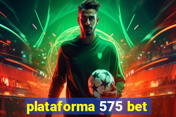 plataforma 575 bet